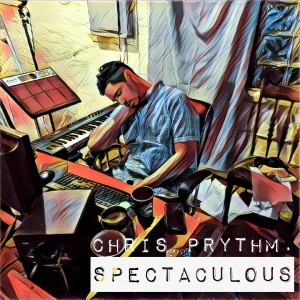 Chris Prythm – SPECTACULOUS